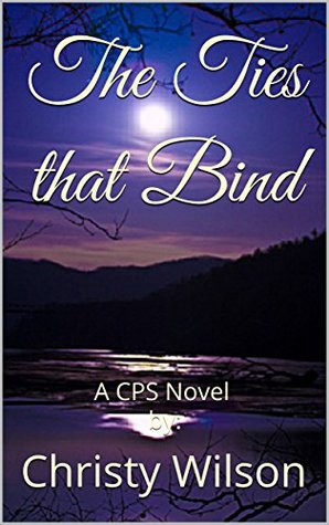 The Ties that Bind - A CPS Novel #5: (Sadey Davis - Child Protective Service Worker)
