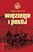 Więzienie i pokój (Saga moskiewska, #3)