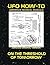 On The Threshold Of Tomorrow: Scans of Government Archived Data on Advanced Tech (UFO How-To Aerospace Technical Manuals)