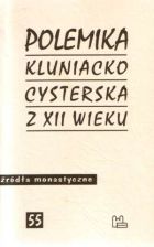 Polemika kluniacko-cysterska z XII wieku (Źródła monastyczne, #55)