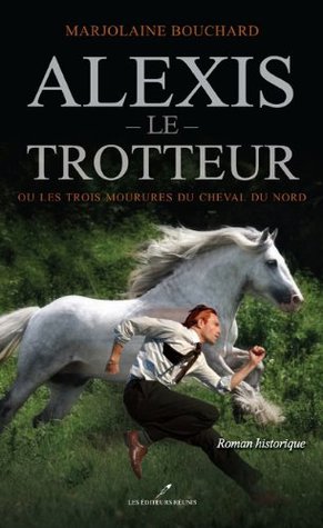 Alexis le Trotteur (French Edition)