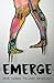 Emerge: 2016 Lambda Fellows Anthology, Volume 2