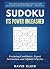 Sudoku: Its Power Unleashed