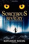 Sorcerous Rivalry by Kayleigh Nicol