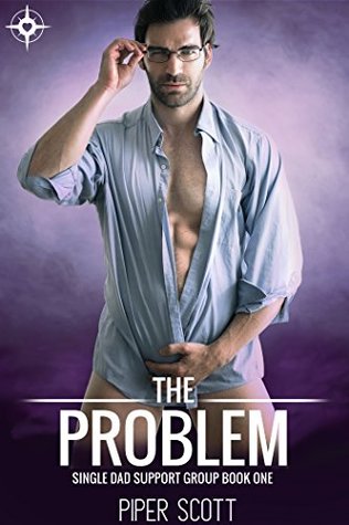 The Problem (Single Dad Support Group, #1)