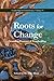 Roots for Change: Grounding...