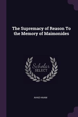 The Supremacy of Reason