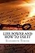 Life Power and How to Use It