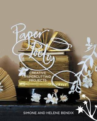 Paper Poetry: Creative Papercutting Projects (Paperback)