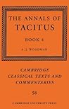 The Annals of Tacitus: Book 4 (Cambridge Classical Texts and Commentaries, Series Number 58)