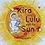 Kira and Lulu Visit the Sun...