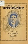 Life of a Hobo Barber by Horace M. Sawyer
