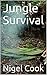 Jungle Survival by Nigel Cook
