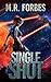 Single Shot by M.R. Forbes