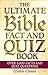 The Ultimate Bible Fact and...