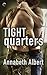 Tight Quarters (Out of Uniform, #6)