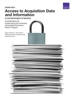 Issues with Access to Acquisition Data and Information in the Department of Defense: Considerations for Implementing the Controlled Unclassified Information Reform Program