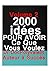 2000 Idées POUR OBTENIR CE ...