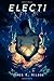 Electi: Electus Books 1 & 2 (Electus / Gateway)