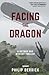 Facing the Dragon: A Vietna...