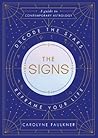 The Signs: Decode the Stars, Reframe Your Life
