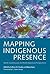 Mapping Indigenous Presence...