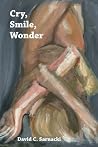 Cry, Smile, Wonder: poems