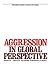 Aggression in Global Perspe...