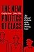 The New Politics of Class: ...