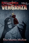 Venganza (Seres malditos #4)