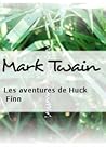 Les aventures d'Huckleberry Finn by Mark Twain