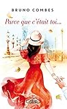 Parce que c'était toi... (French Edition)