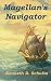 Magellan's Navigator (Albo #1)