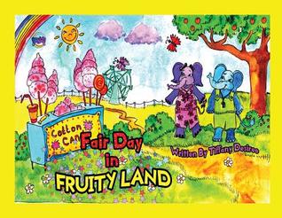Fair Day in Fruity Land (Adventures in Fruity Land)