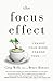 The Focus Effect: Change Yo...