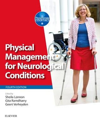 Physical Management for Neurological Conditions: [Formerly Physical Management in Neurological Rehabilitation] (Physiotherapy Essentials)