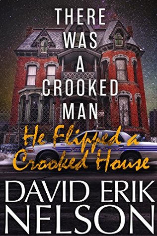 There Was a Crooked Man, He Flipped a Crooked House (Kindle Edition)