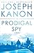 The Prodigal Spy: A Novel
