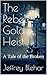 The Rebel Gold Heist: A Tal...