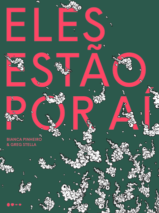 Eles estão por aí