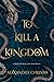 To Kill a Kingdom