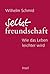 Selbstfreundschaft by Wilhelm Schmid