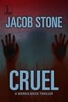 Cruel (Morris Brick, #4)