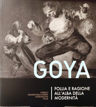 Goya: Follia e ragione all'alba della modernità (Paperback)
