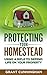 Protecting Your Homestead: ...