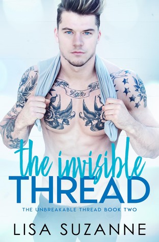 The Invisible Thread (The Unbreakable Thread, #2)