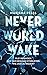 Neverworld Wake