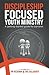 Discipleship Focused Youth Ministry by Eric Gallagher