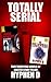 Totally Serial by Hyphen D