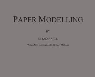 Paper Modelling: A Combination of Paper Folding, Paper Cutting & Pasting and Ruler Drawing Forming an Introduction to Cardboard Modelling